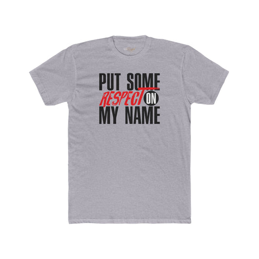 Put Some Respect On My Name Affirmation T-Shirt - Adult Unisex (XS-5XL)